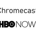 Chromecast HBO Now