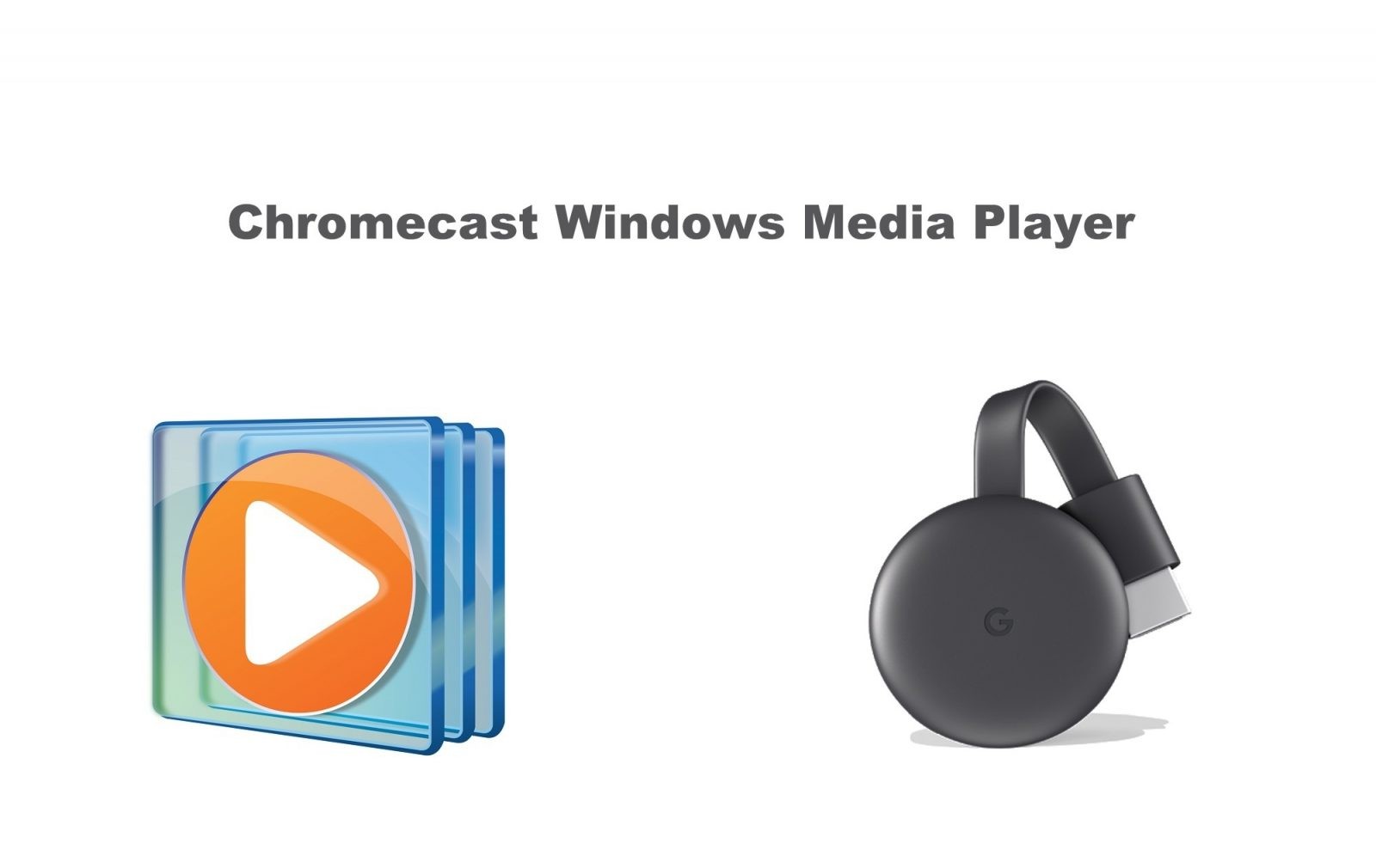 Chromecast Windows Media Player (1)