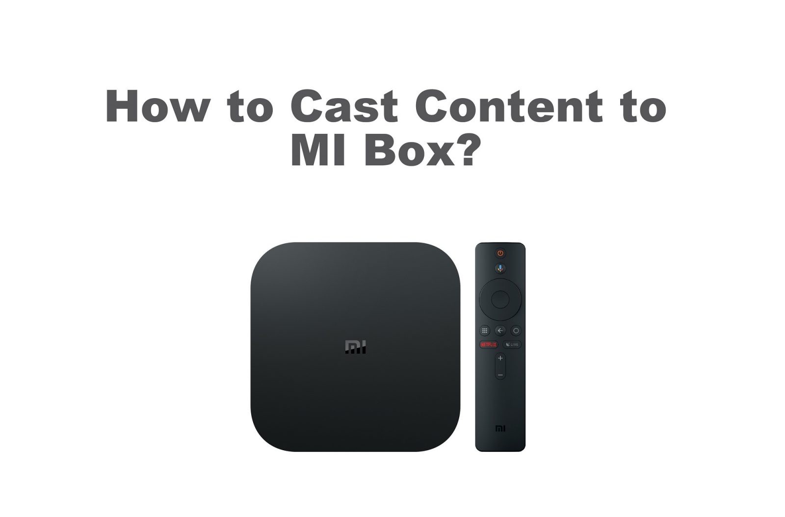 How to Cast Content to MI Box