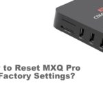 How to Reset MXQ Pro