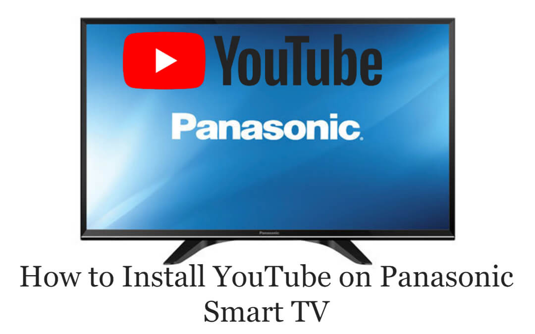 How to Install YouTube On Panasonic Smart TV