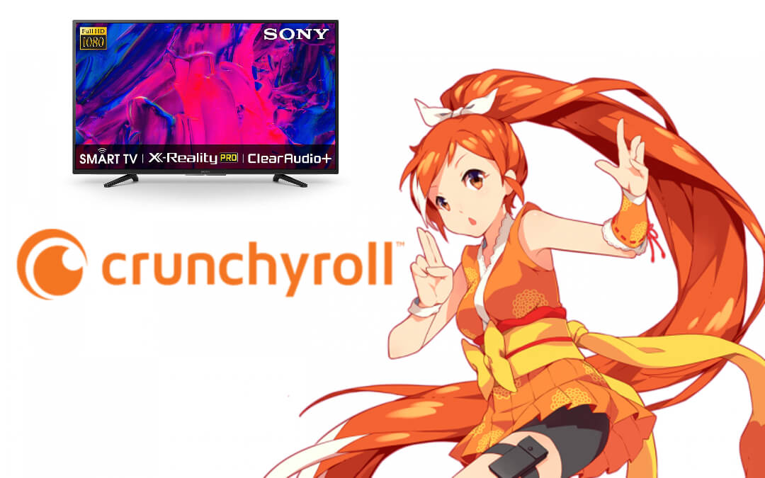 How to Get Crunchyroll on Sony TV [All Models]