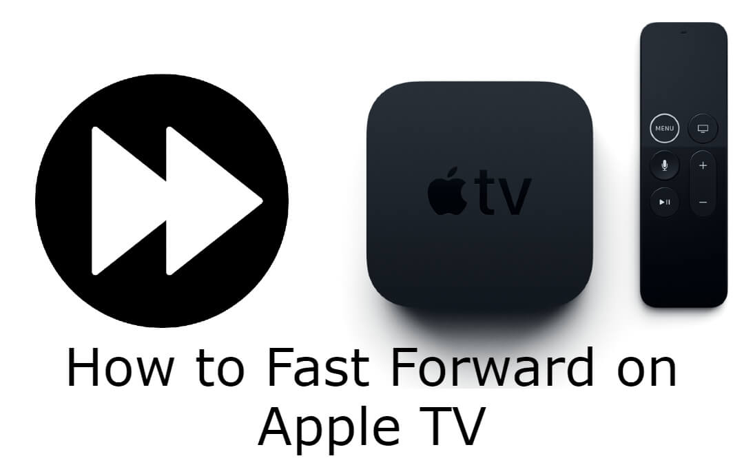 Fast Forward on Apple TV