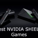 Best NVIDIA SHIELD Games