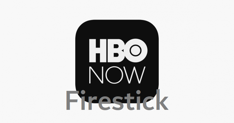 HBO Now on Firestick