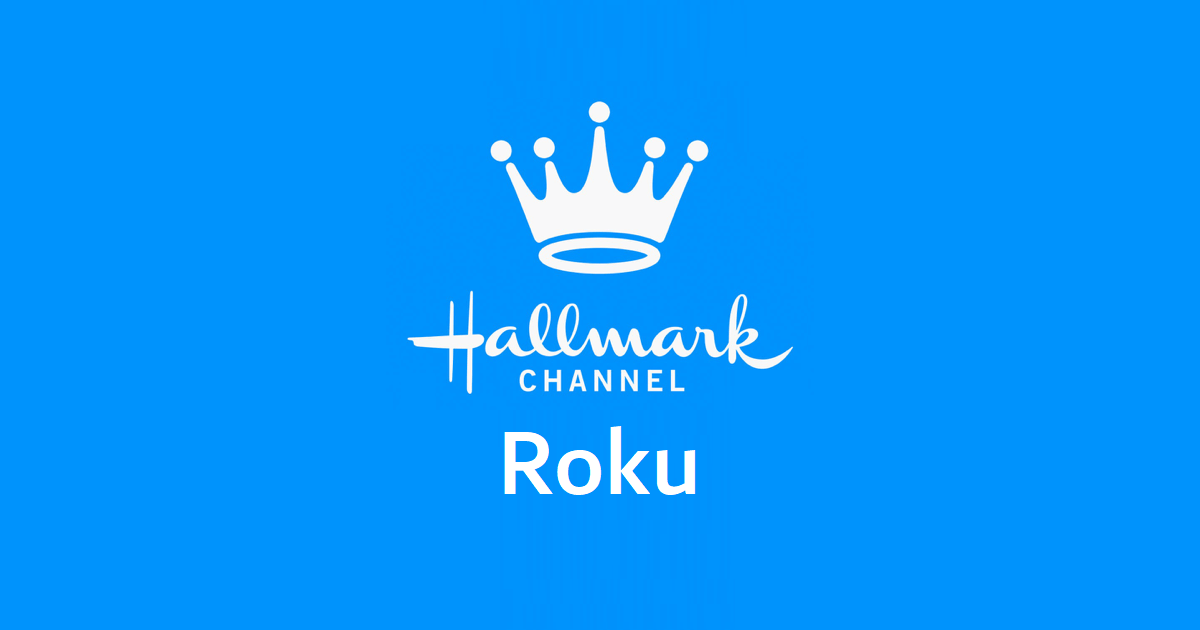 Hallmark Channel Everywhere on Roku