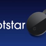 Chromecast Hotstar