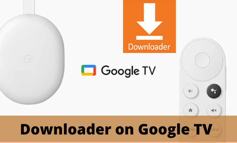 Downloader on Google TV