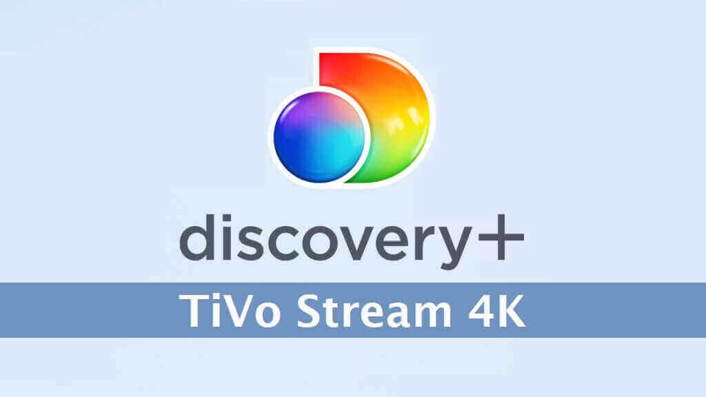 discovery plus on tivo stream 4k