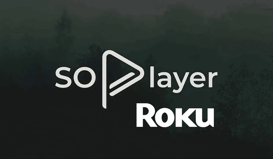 SoPlayer on Roku