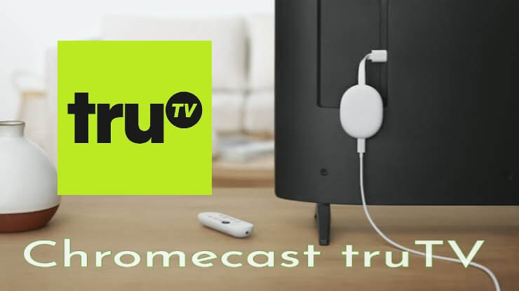 Chromecast truTV