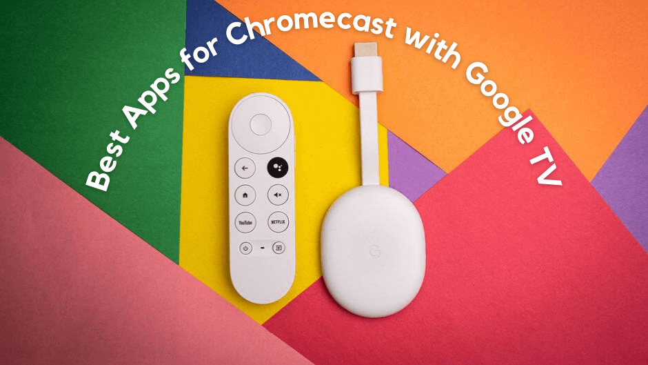 Best Apps for Google TV