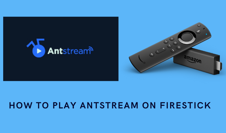 Antstream On Firestick