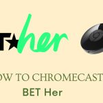 Chromecast BET Her