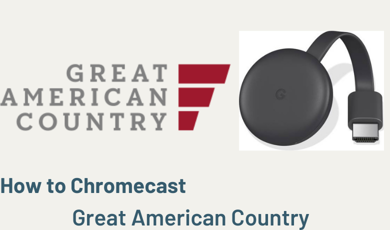 Chromecast Great American Country