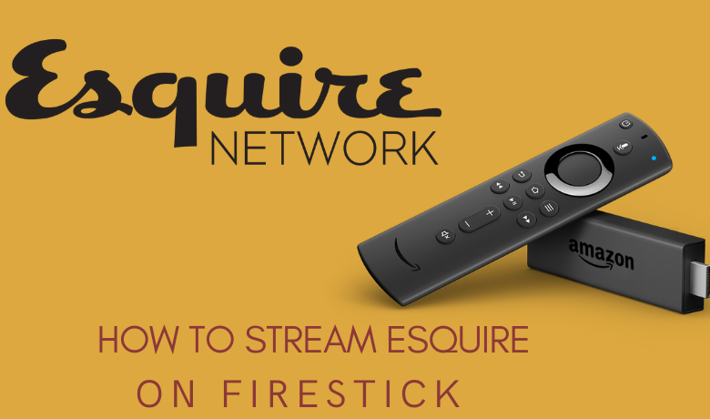 Esquire on Firestick