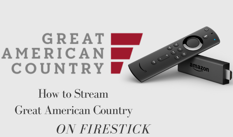 Great American Country On Firestick