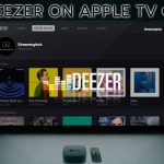 Deezer on Apple TV