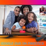 Google Duo on Firestick