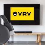 Chromecast VRV