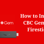 How to Install CBC Gem on Firestick