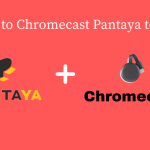 Pantaya Chromecast