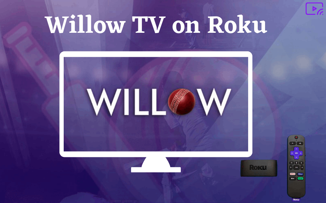Willow on Roku