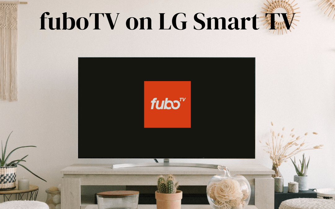 fuboTV ON LG Smart TV