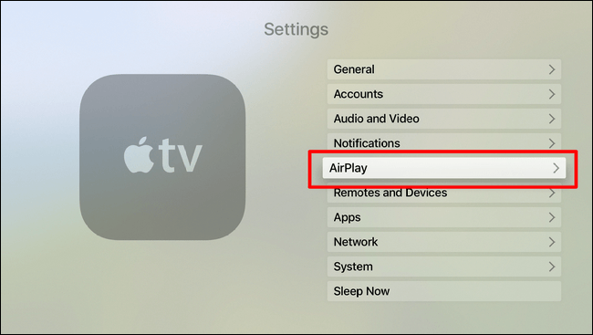 In Apple TV, select Airplay in Settings.