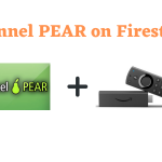 Channel Pear on Firestick