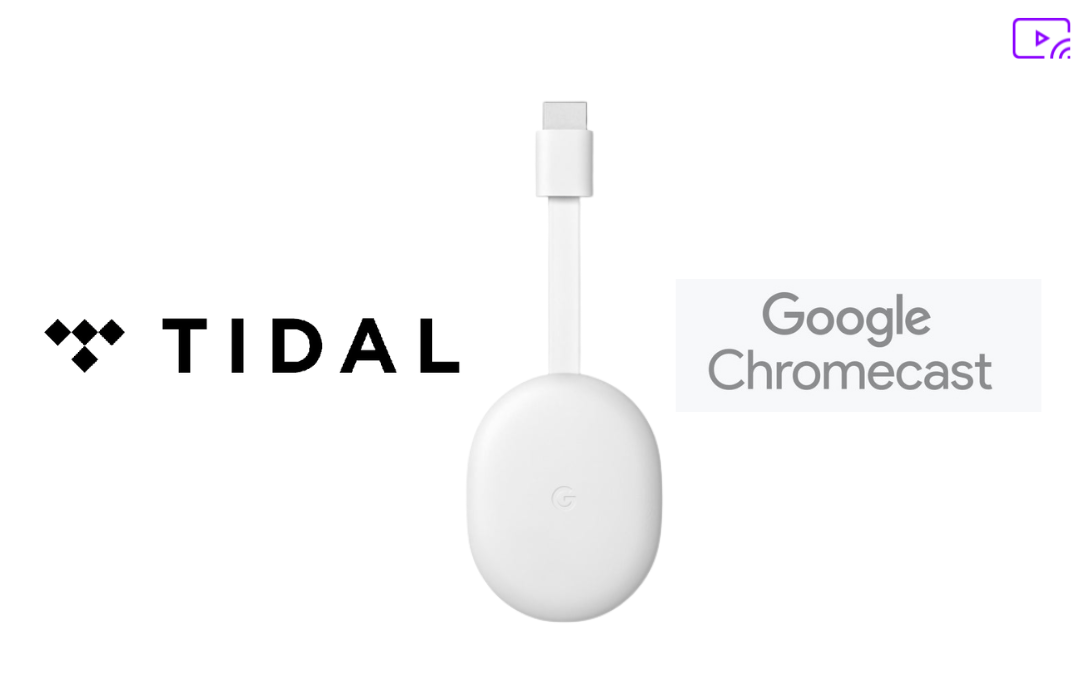Chromecast Tidal