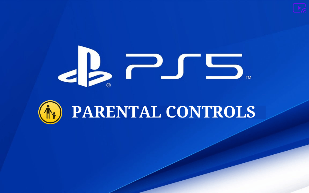 Parental Controls on PS5