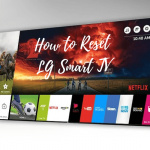 How to Reset LG Smart TV