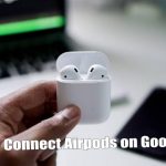 How to Connect Airpods on Google TV