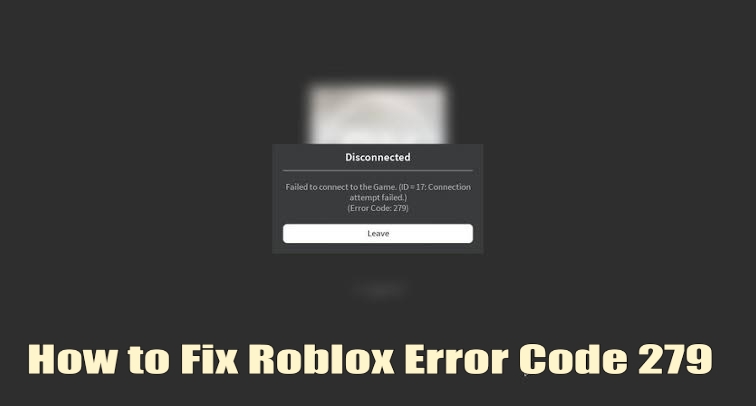 How to Fix Roblox Error Code 279