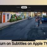 How to Turn on Subtitles on Apple TV