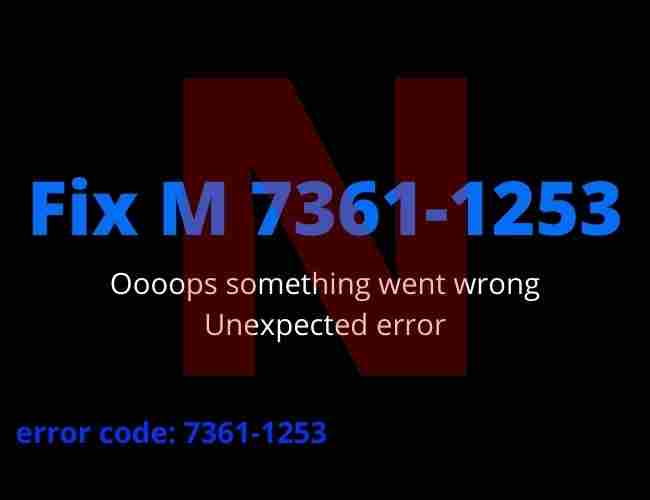 Netflix error code m7361-1253