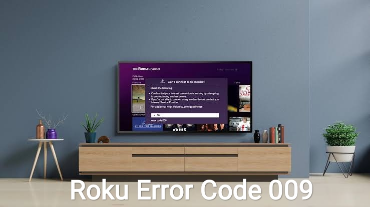 Roku Error Code 009 | Troubleshooting Tips and Tricks
