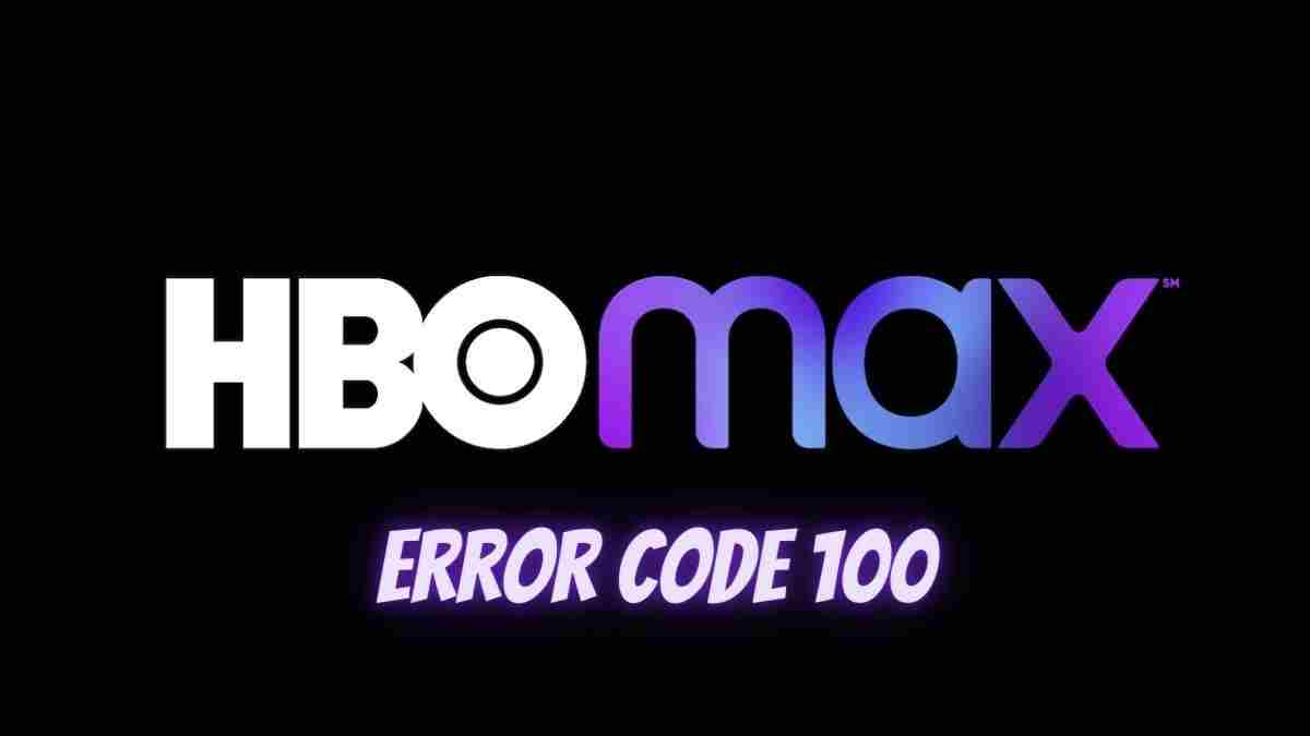 HBO Max error code 100