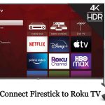How to Connect Firestick to Roku TV