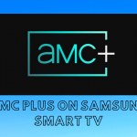 AMC Plus on Samsung Smart TV