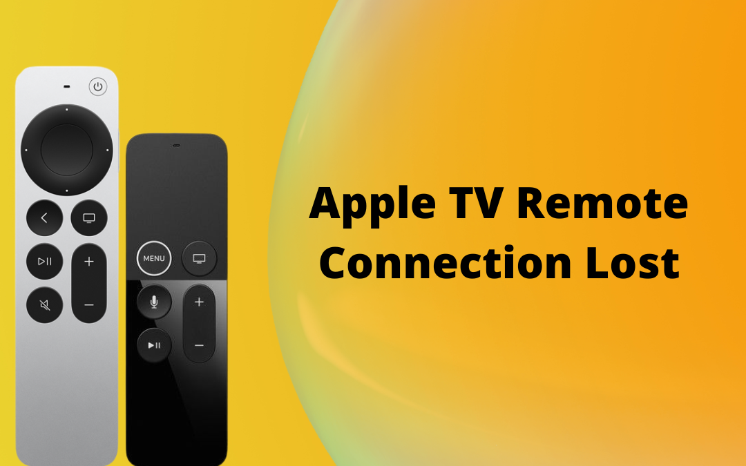 Apple TV Remote Connection Lost
