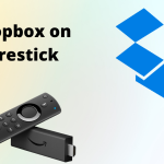 Dropbox on Firestick