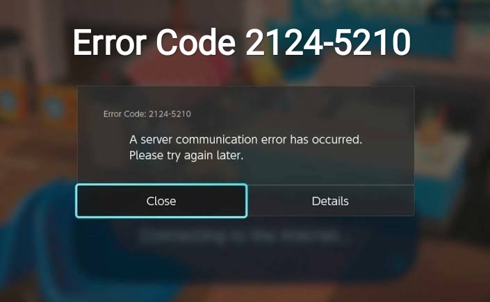 Error Code 2124- 5210