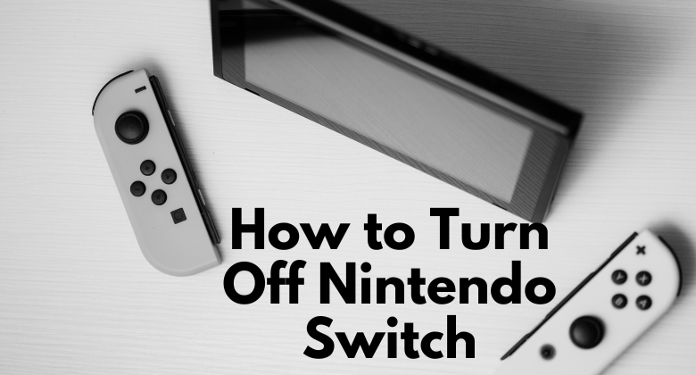 How to Turn Off Nintendo Switch- Featured Image
