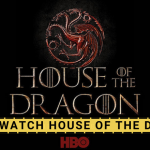How to Watch House of The Dragons