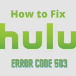 learn to fix hulu error code 503