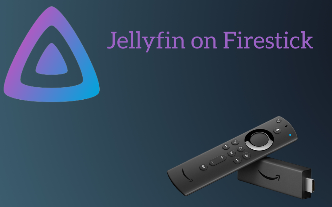 Jellyfin on Firestick