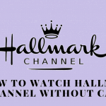 How to Watch Hallmark Channel Without Cable
