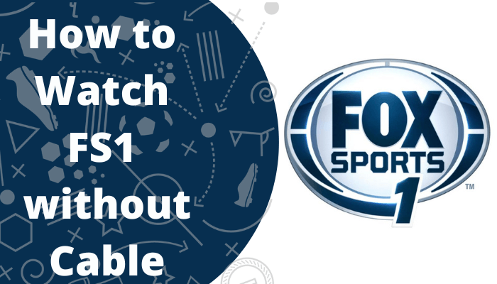 How to Watch FS1 without Cable